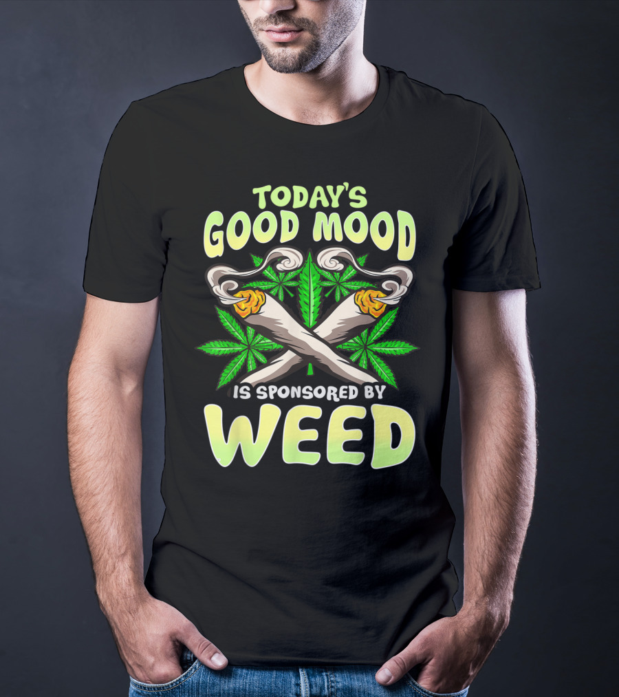 Today's Good Mood Is Sponsored By Weed Mens Funny Marijuana Lover Cannabis Fan T-Shirt
