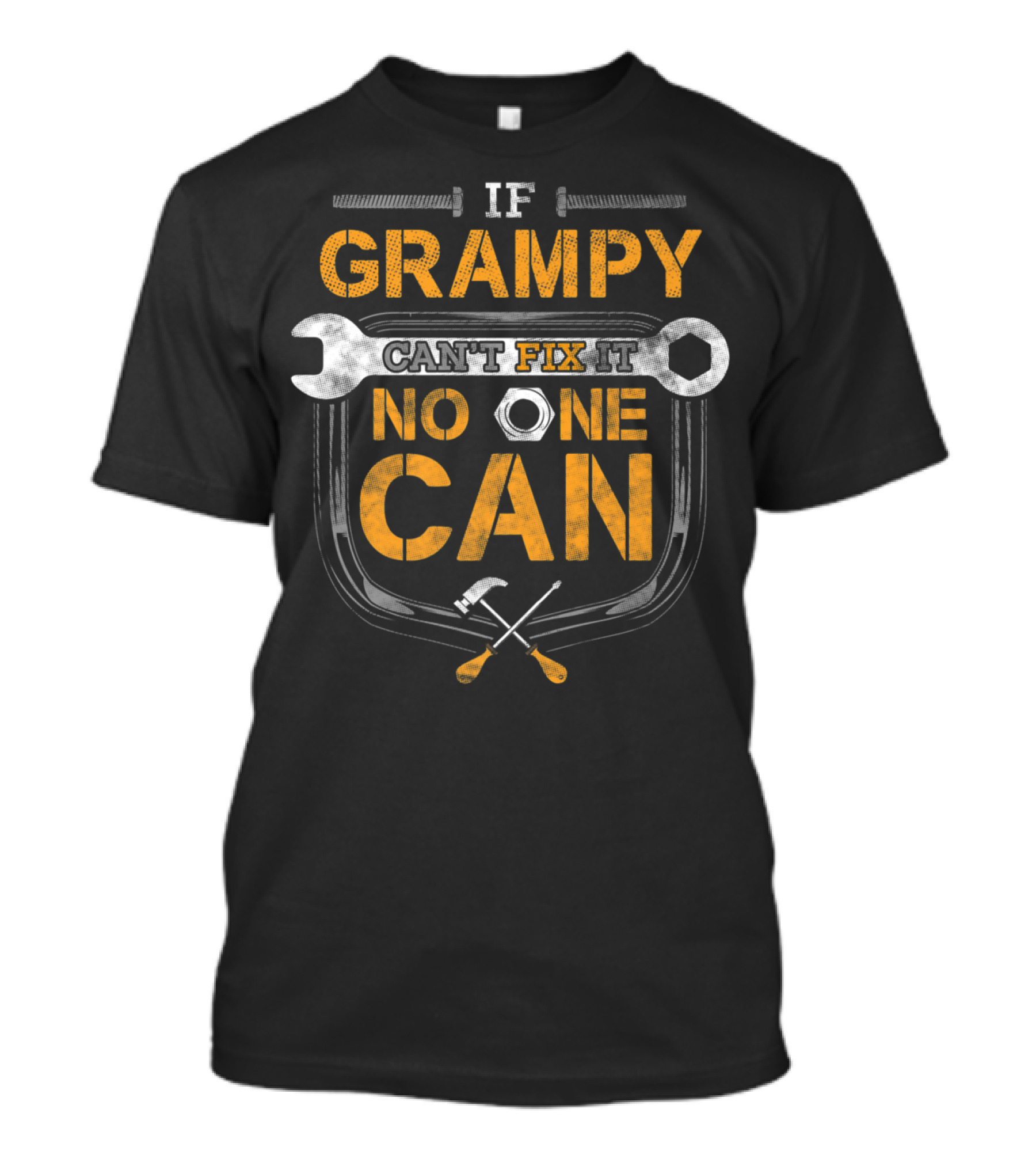 If Grampy Can't Fix It No One Can Wrench Hammer Workshop T-Shirt