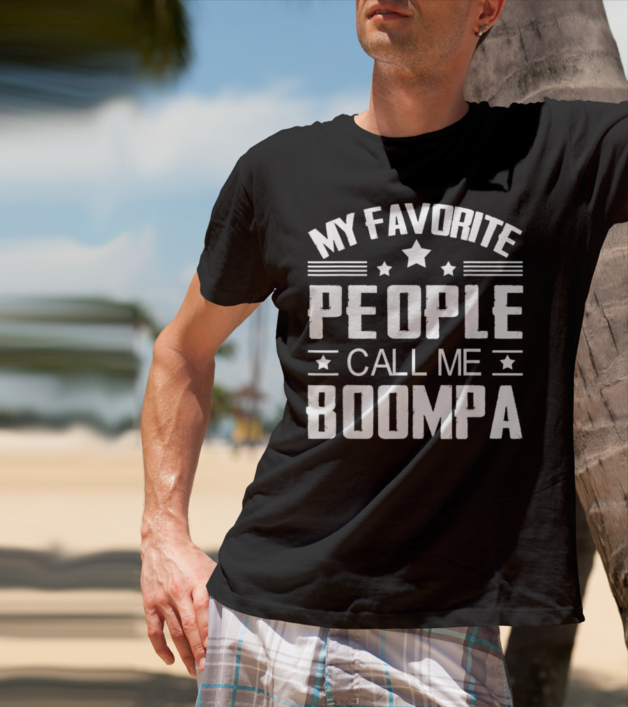 My Favorite People Call Me Boompa Mens T-Shirt