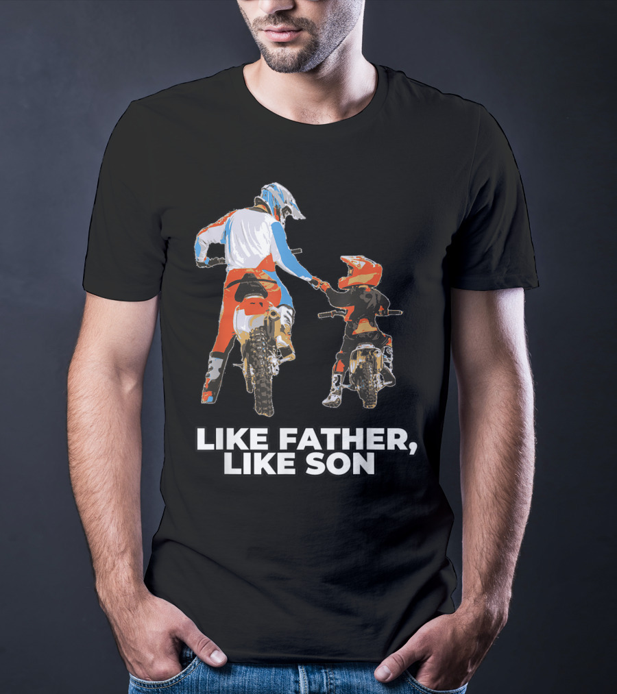 Like Father Like Son Moto Boss Braaap Dirt Bike Motocross Off Roading T-Shirt
