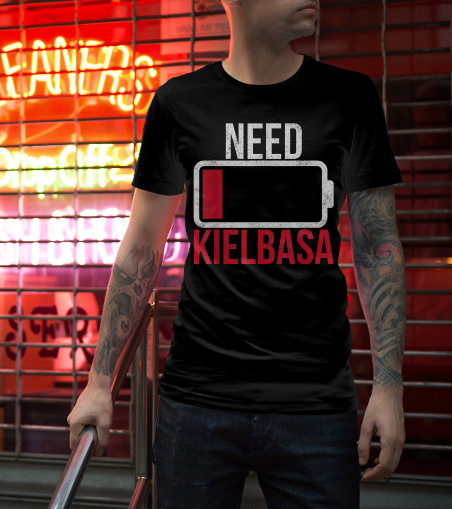 Need Kielbasa Polish For All From Poland Polska Kielb T-Shirt