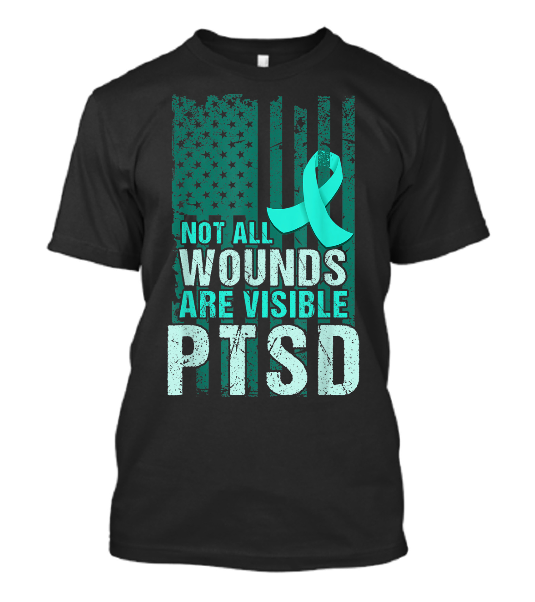 Not All Wounds Are Visible PTSD Awareness Teal T-Shirt