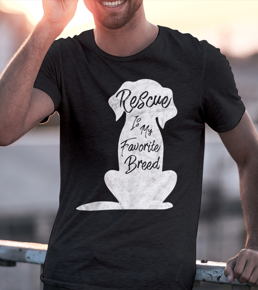 Rescue Is My Favorite Breed Dog T-Shirt