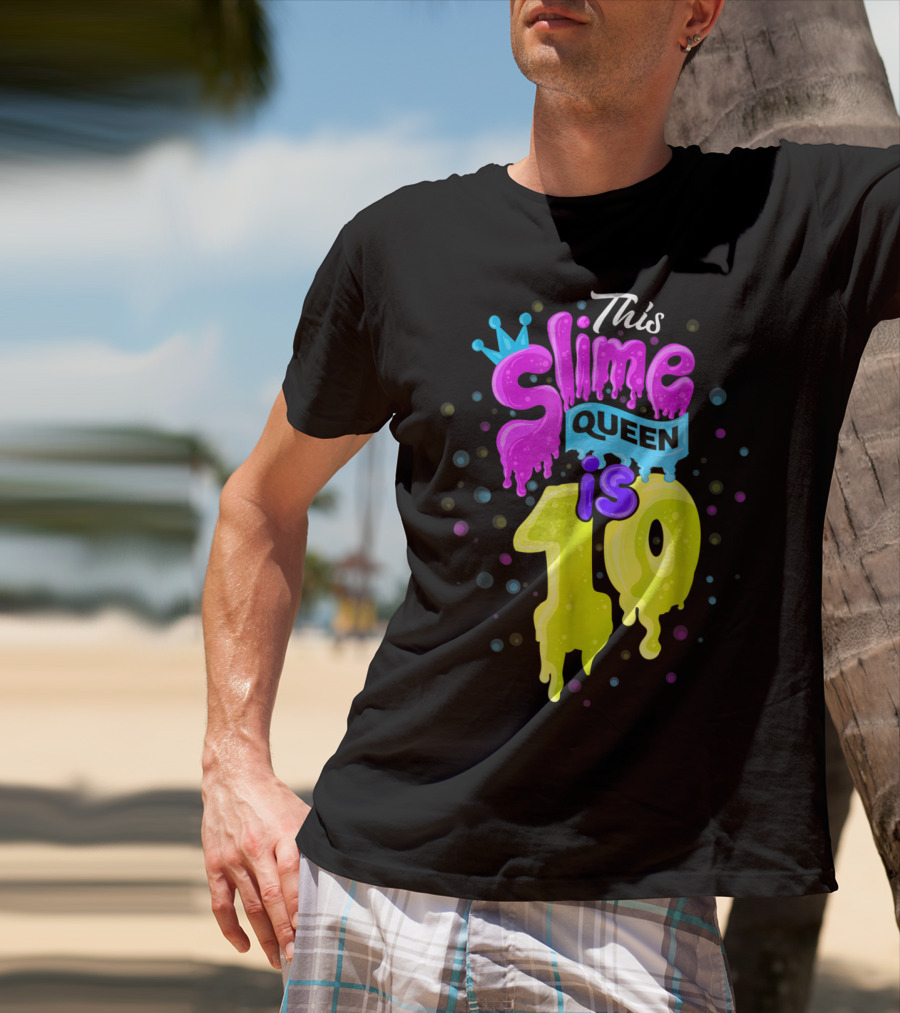 This Slime Queen Is 10 Birthday T-Shirt
