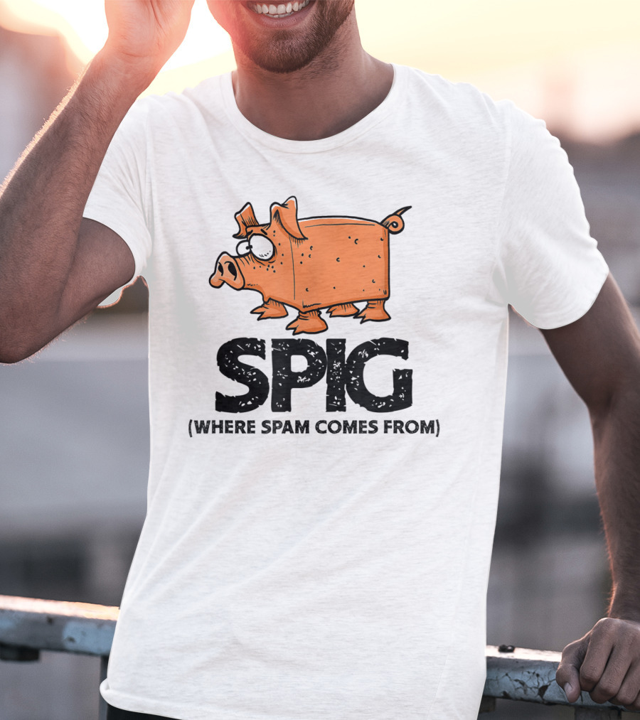 SPIG Where Spam Comes From Funny Pig Cartoon T-Shirt