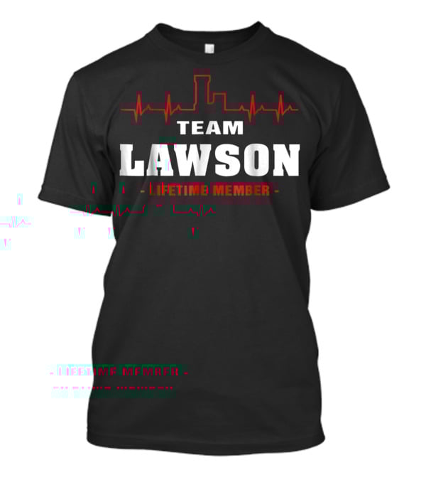 Team Lawson Lifetime Member Surname Last Heartbeat City Skyline T-Shirt