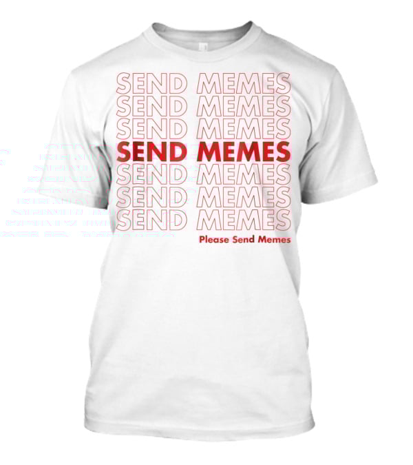 Please Send Memes Pattern Thank You Send Memes Plastic Bag T-Shirt