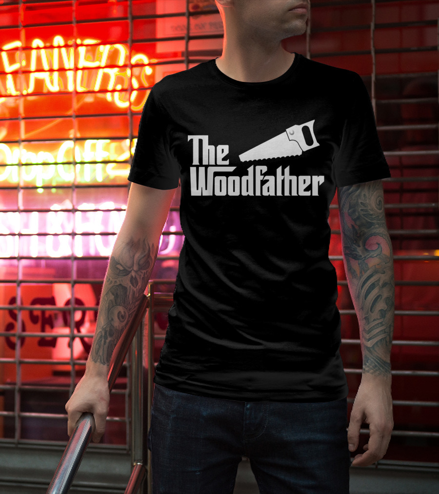 The Woodfather Carpenter Dad Woodworking Saw T-Shirt
