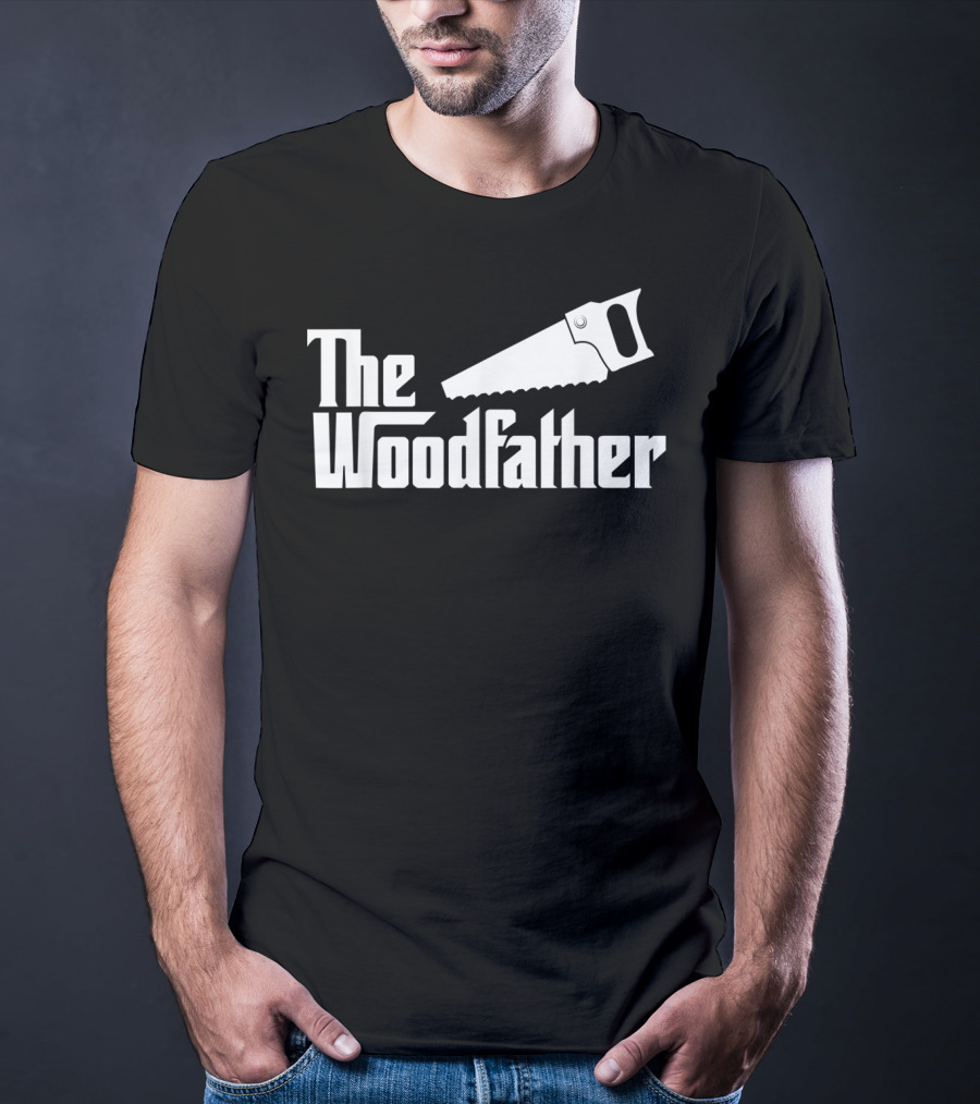 The Woodfather Carpenter Dad Woodworking Saw T-Shirt