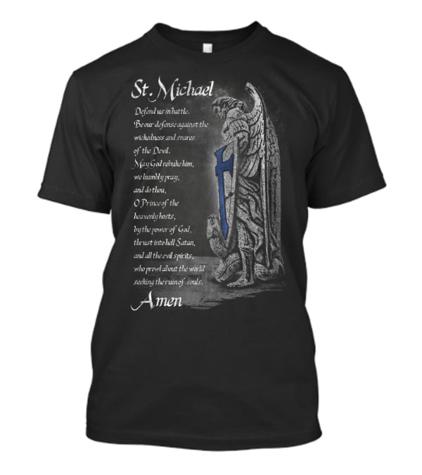 St Michael Defend Us Prayer Thin Blue Line Shield Amen T-Shirt