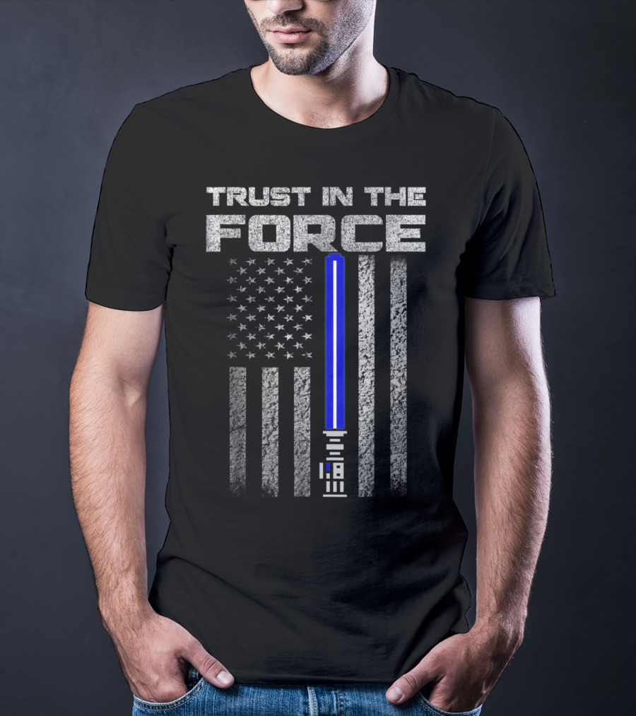 Trust In The Force Thin Blue Line American Flag Lightsaber T-Shirt
