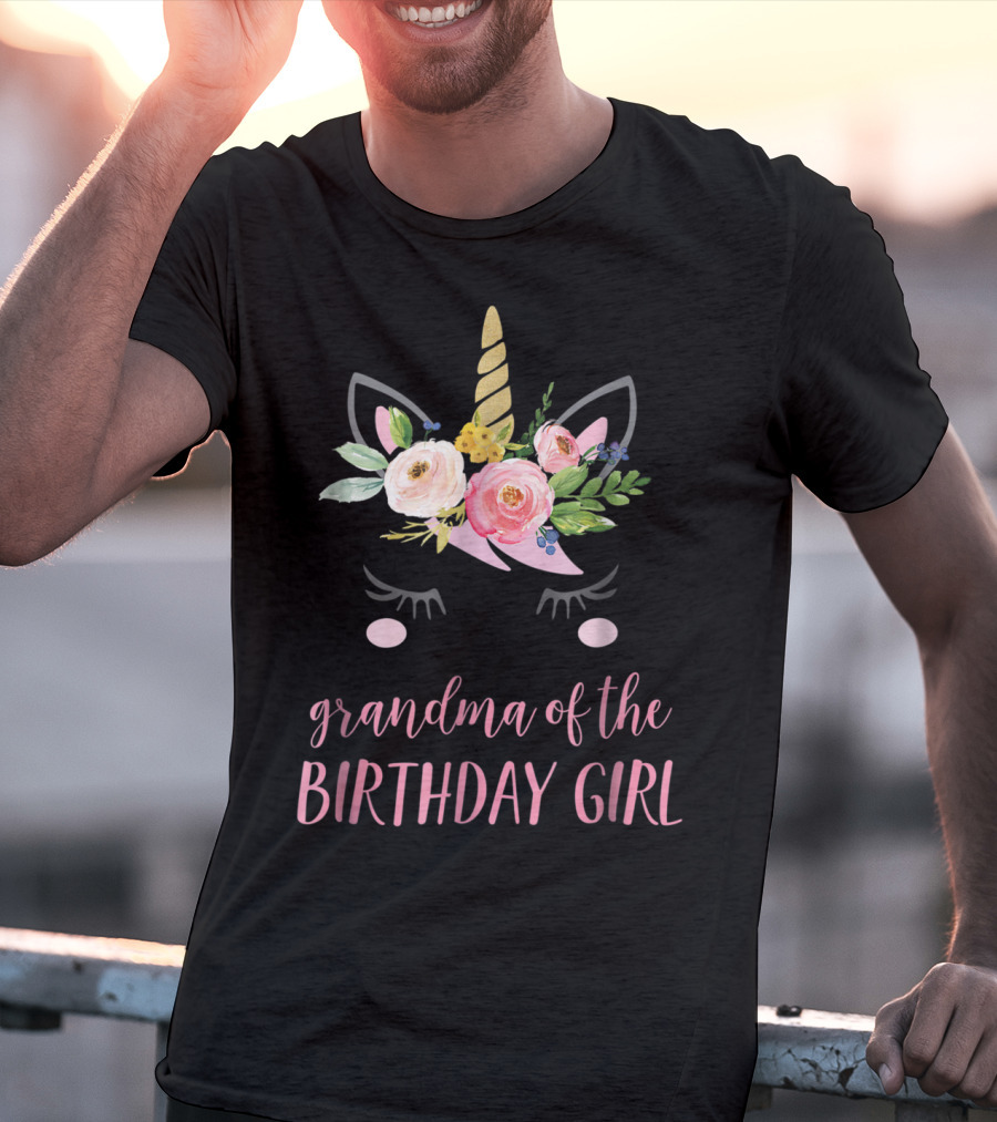 Grandma Of The Birthday Girl Unicorn Floral Horn Ears T-Shirt