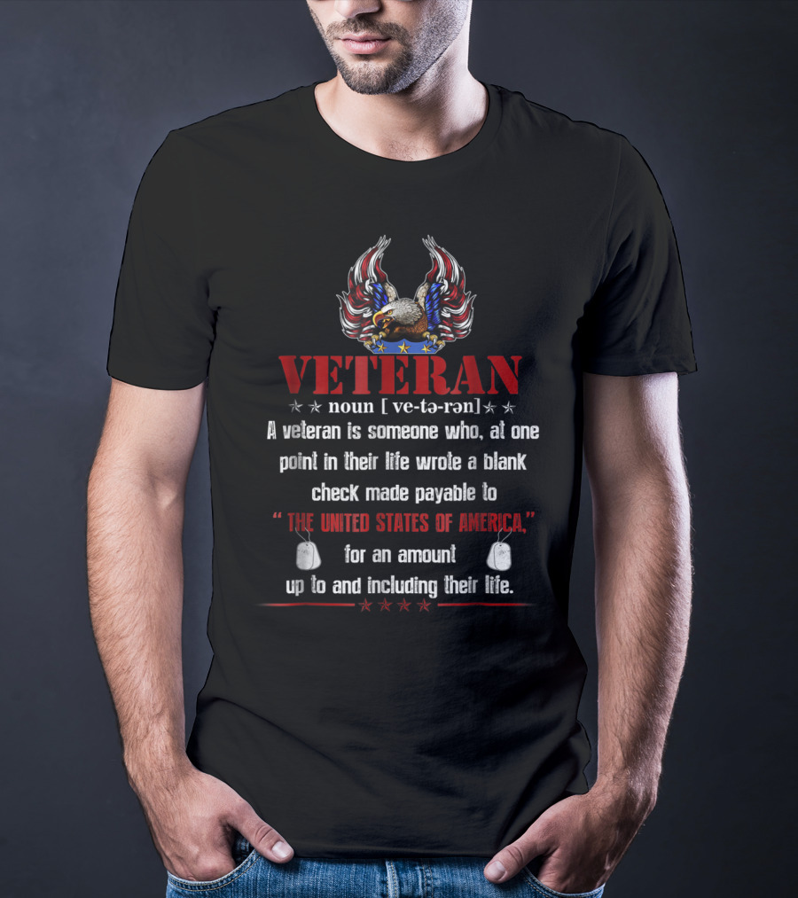 Veteran Definition Noun American Flag Bald Eagle Blank Check To United States Of America Dog Tags T-Shirt