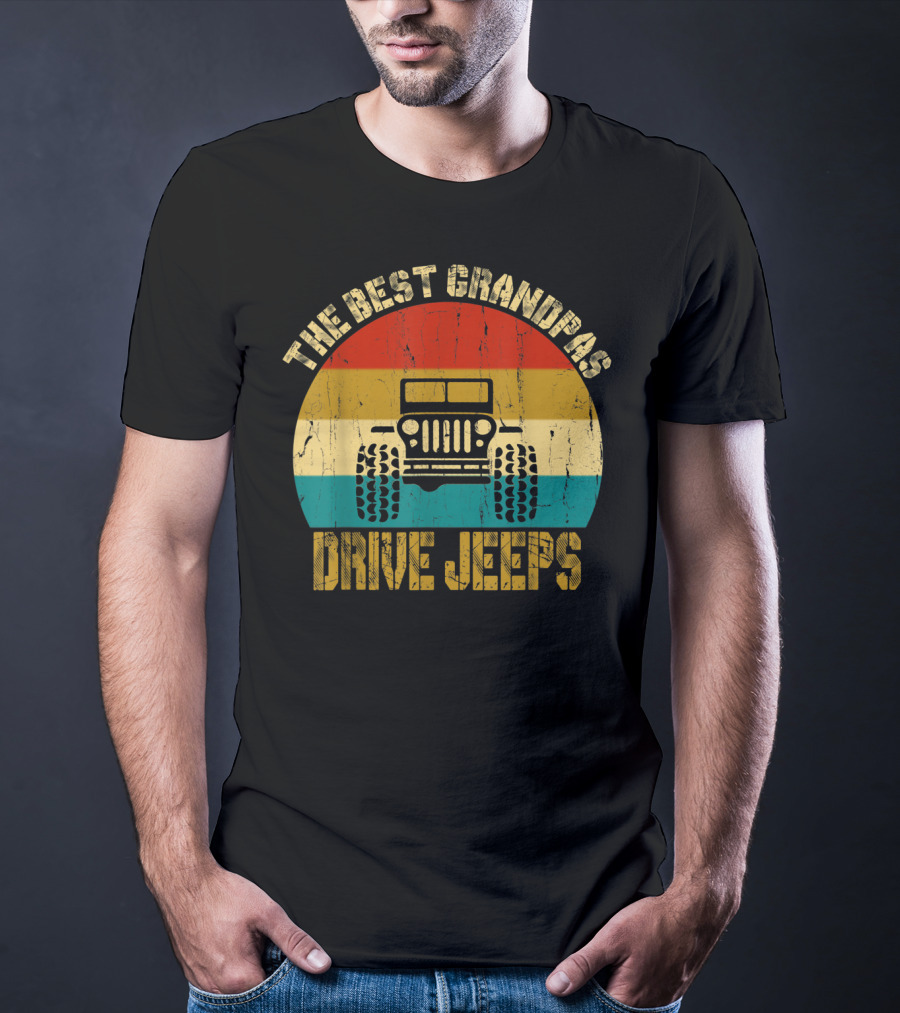 The Best Grandpas Drive Jeeps Vintage Style Jeep T-Shirt
