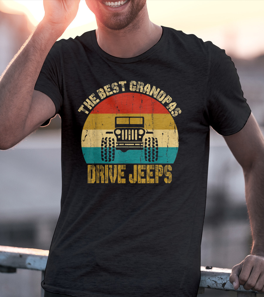 The Best Grandpas Drive Jeeps Vintage Style Jeep T-Shirt