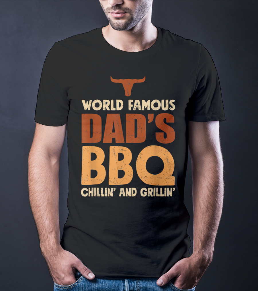 World Famous Dad's BBQ Chillin' And Grillin' Longhorn T-Shirt