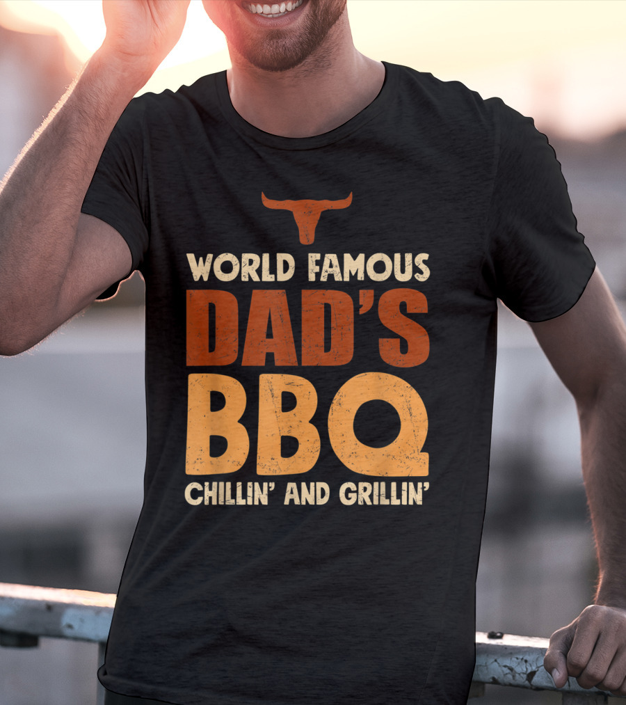 World Famous Dad's BBQ Chillin' And Grillin' Longhorn T-Shirt