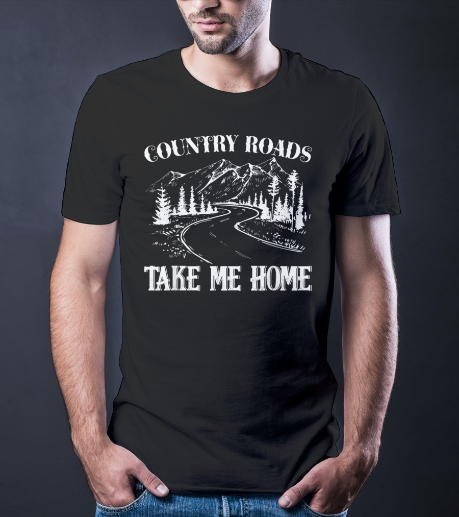 Country Roads Take Me Home Scenic Mountain Roadway T-Shirt