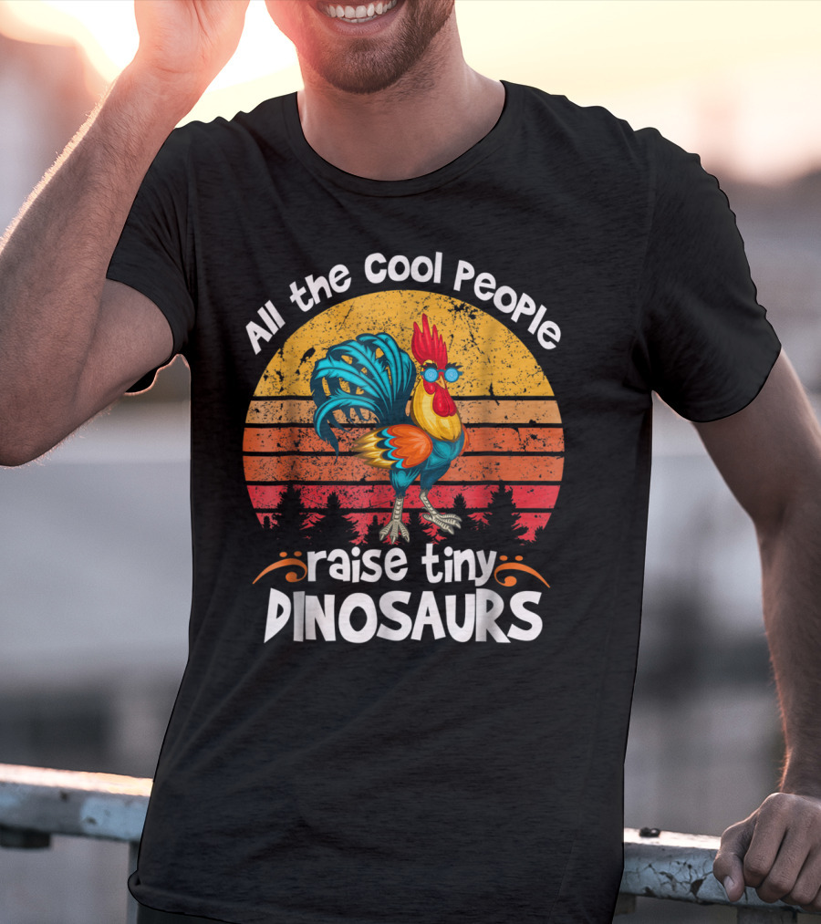 All The Cool People Raise Tiny Dinosaurs Retro Rooster T-Shirt