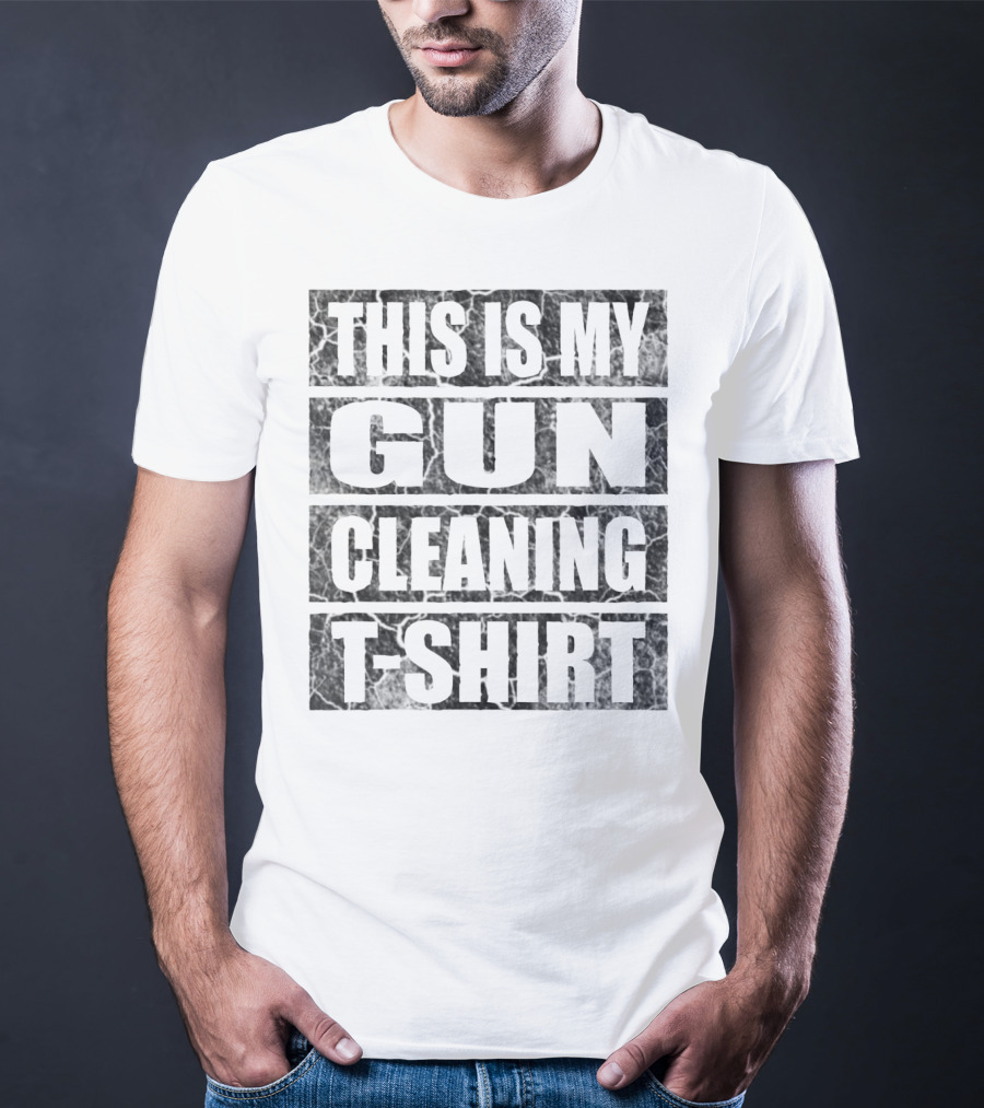 THIS IS MY GUN CLEANING T-Shirt