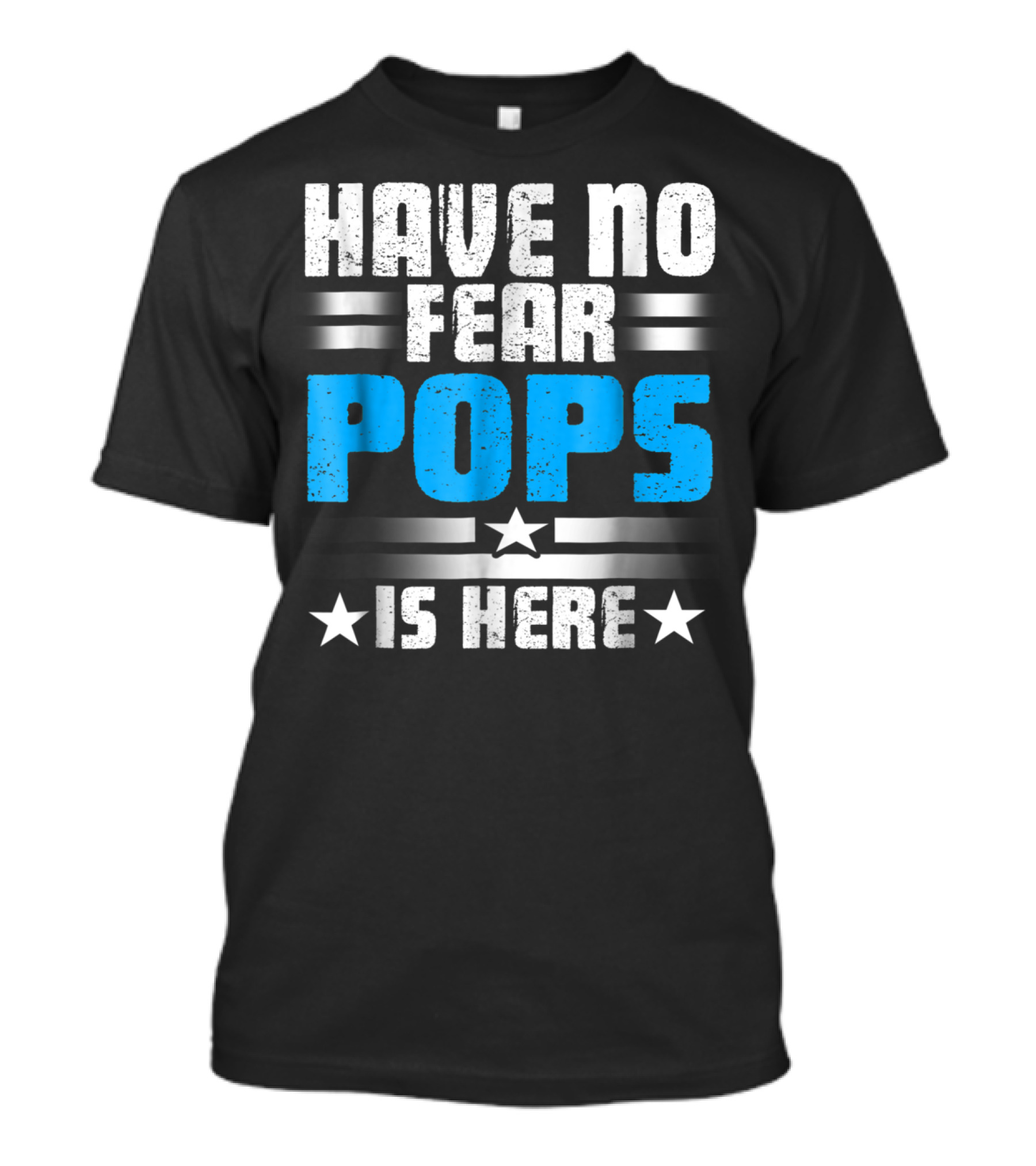 Have No Fear Pops Is Here Starry T-Shirt