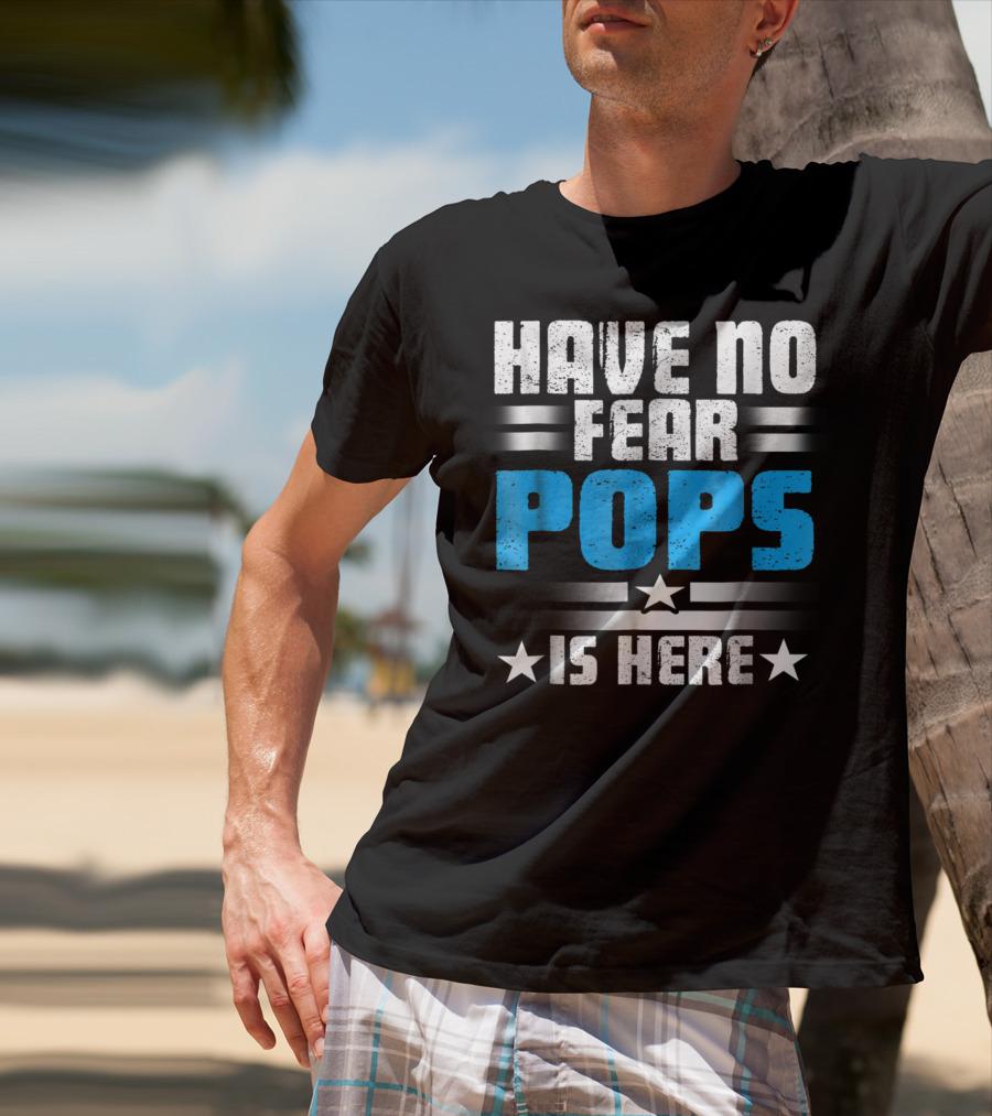 Have No Fear Pops Is Here Starry T-Shirt