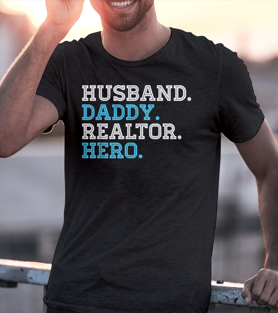 Husband Daddy Realtor Hero T-Shirt