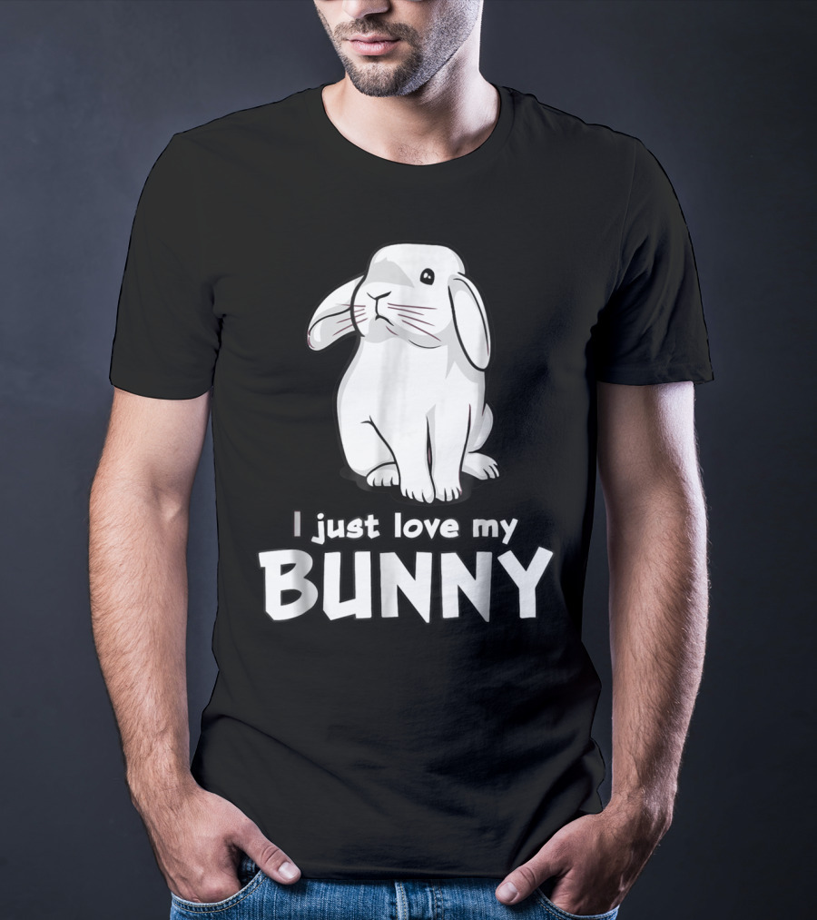 I Just Love My Bunny T-Shirt