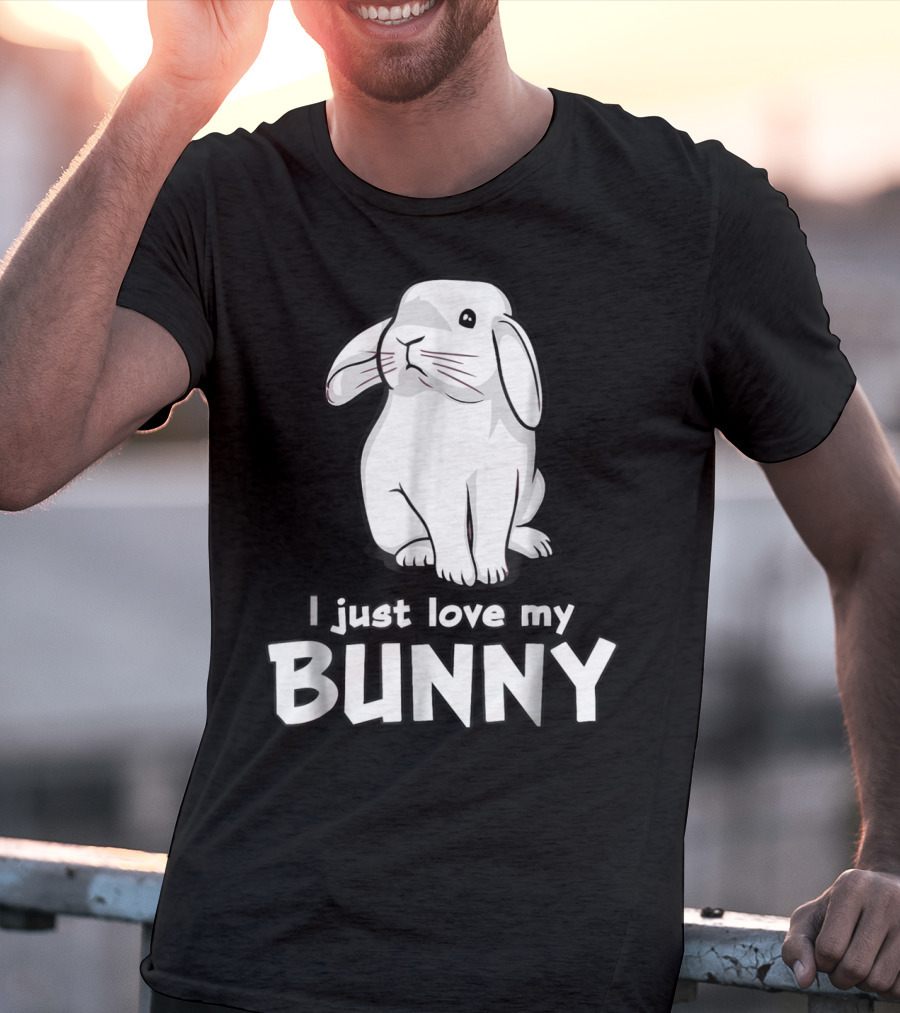 I Just Love My Bunny T-Shirt