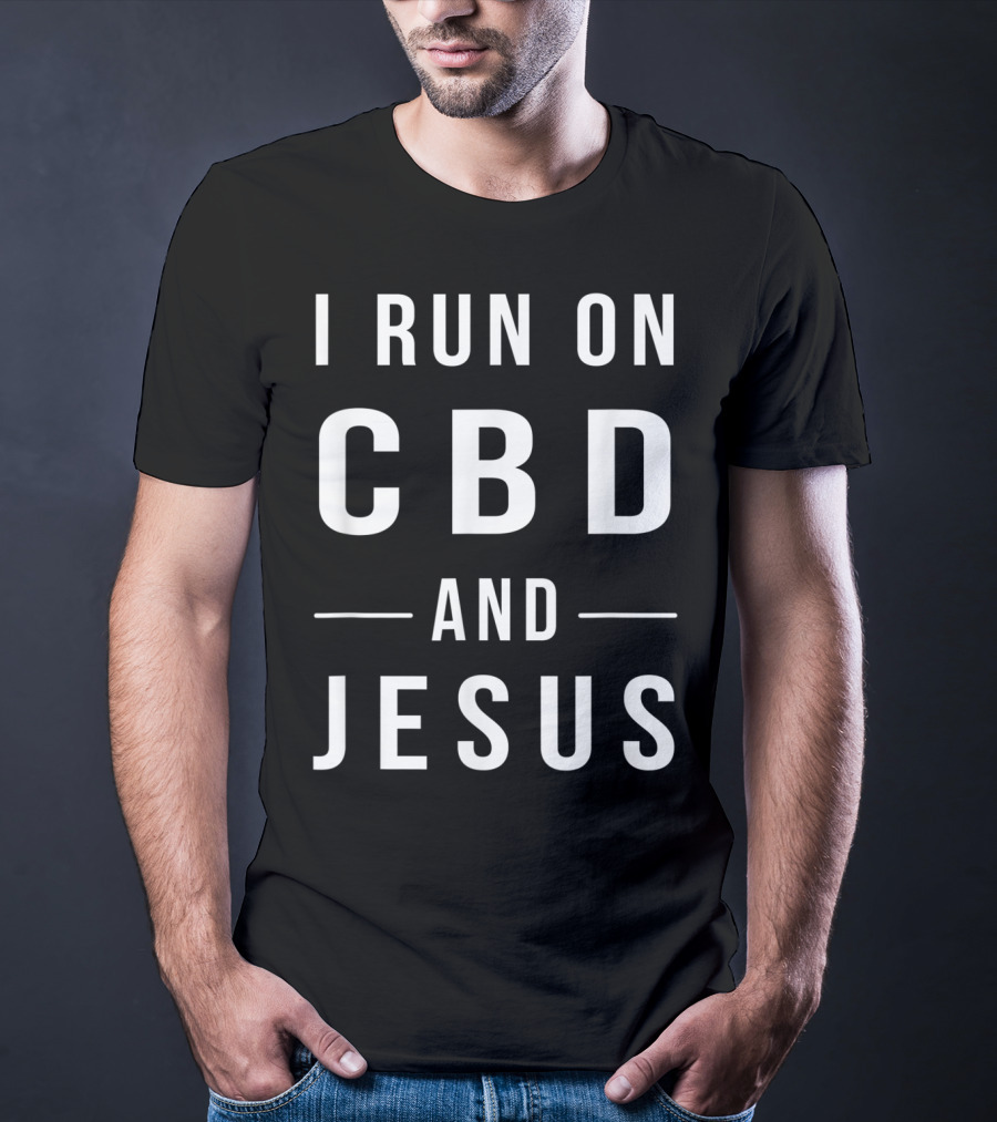 I Run On CBD And Jesus Funny Hemp Christian Humor T-Shirt