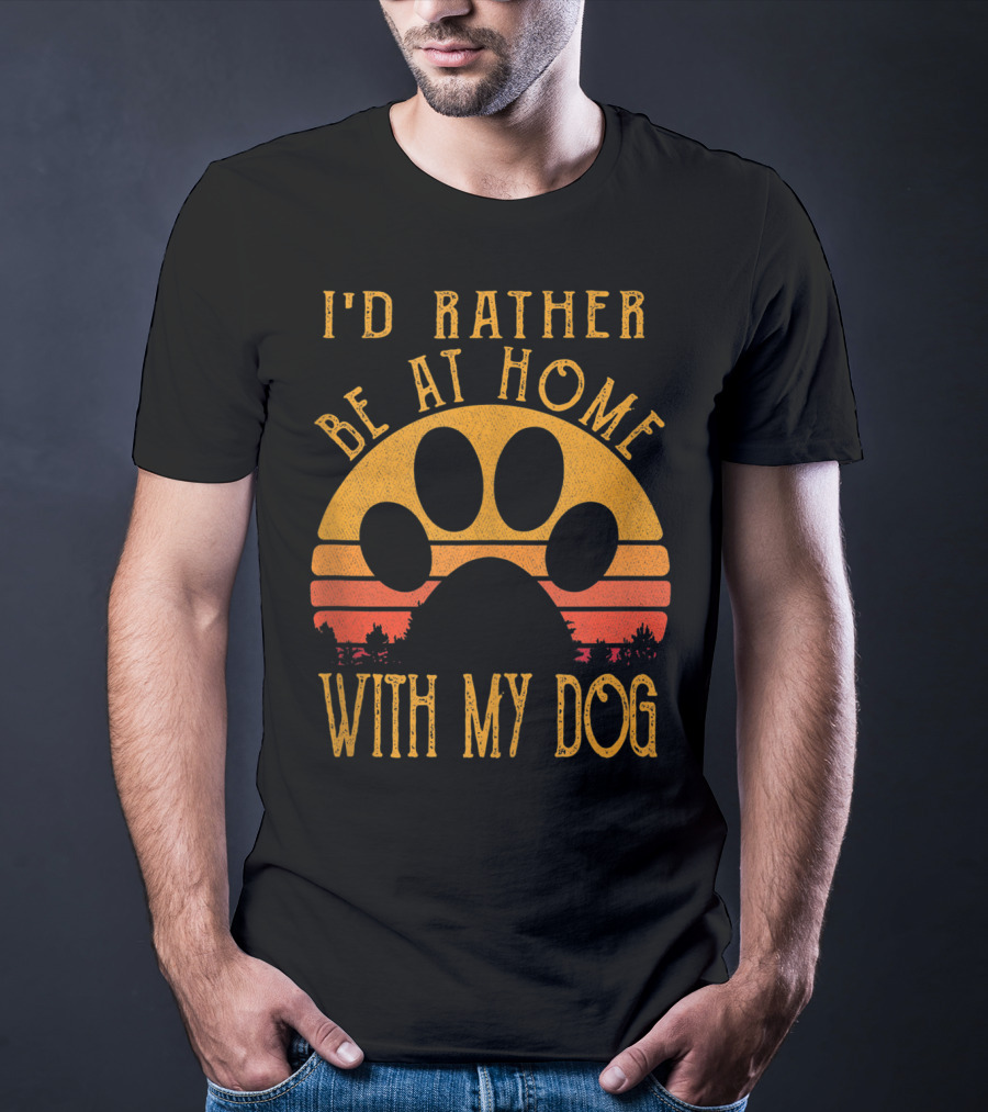 I'd Rather Be At Home With My Dog Sunset Paw Prints T-Shirt