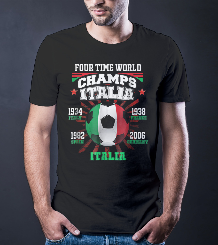 Four Time World Champs Italia 1934 Italy 1938 France 1982 Spain 2006 Germany T-Shirt