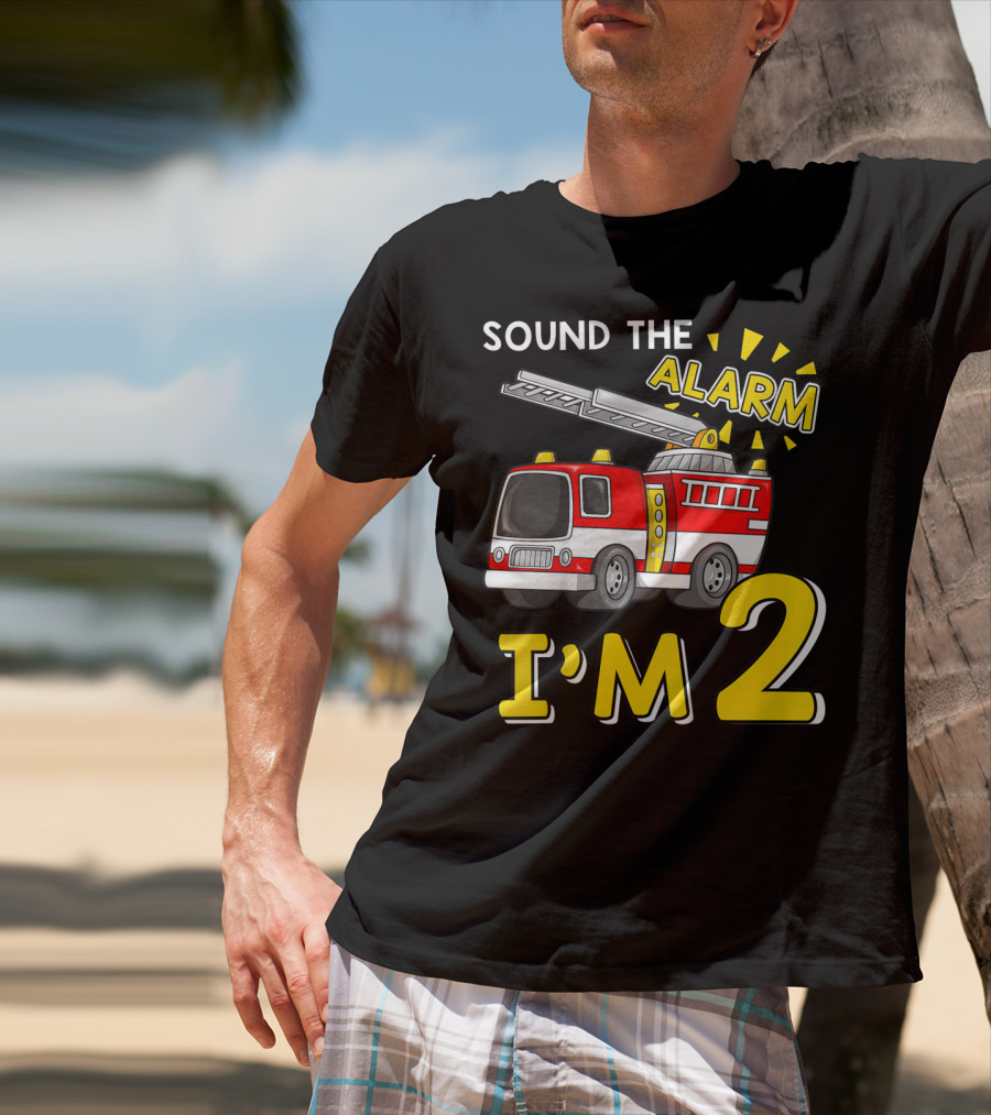 SOUND THE ALARM I'M 2 Fire Truck Kids 2nd Birthday T-Shirt