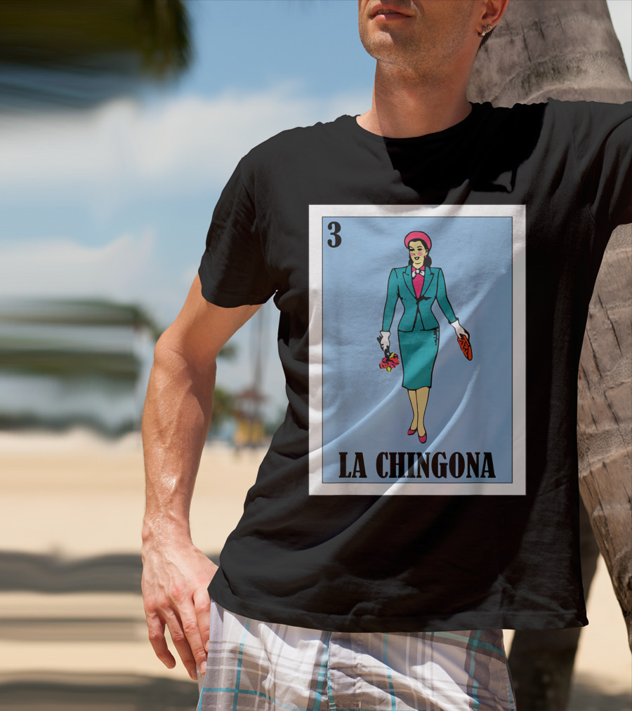 Loteria Card 3 La Chingona La Dama T-Shirt