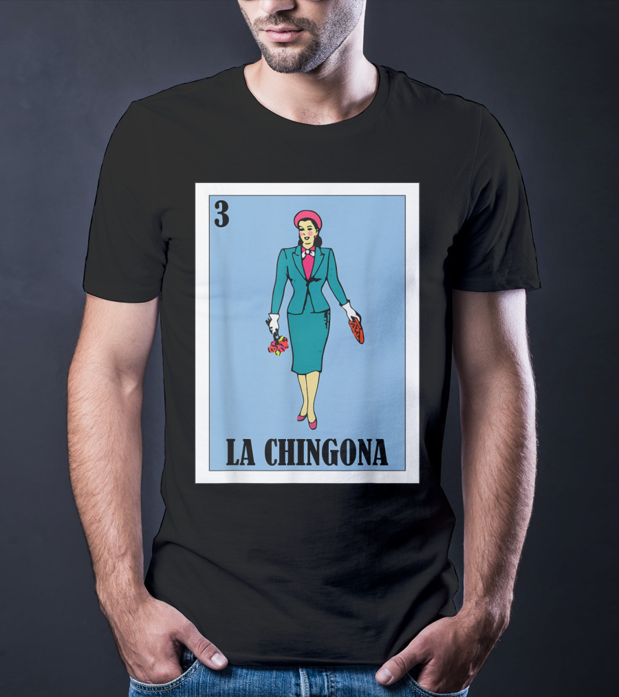 Loteria Card 3 La Chingona La Dama T-Shirt