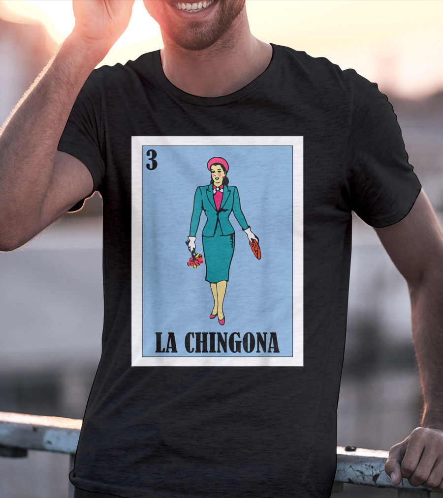 Loteria Card 3 La Chingona La Dama T-Shirt