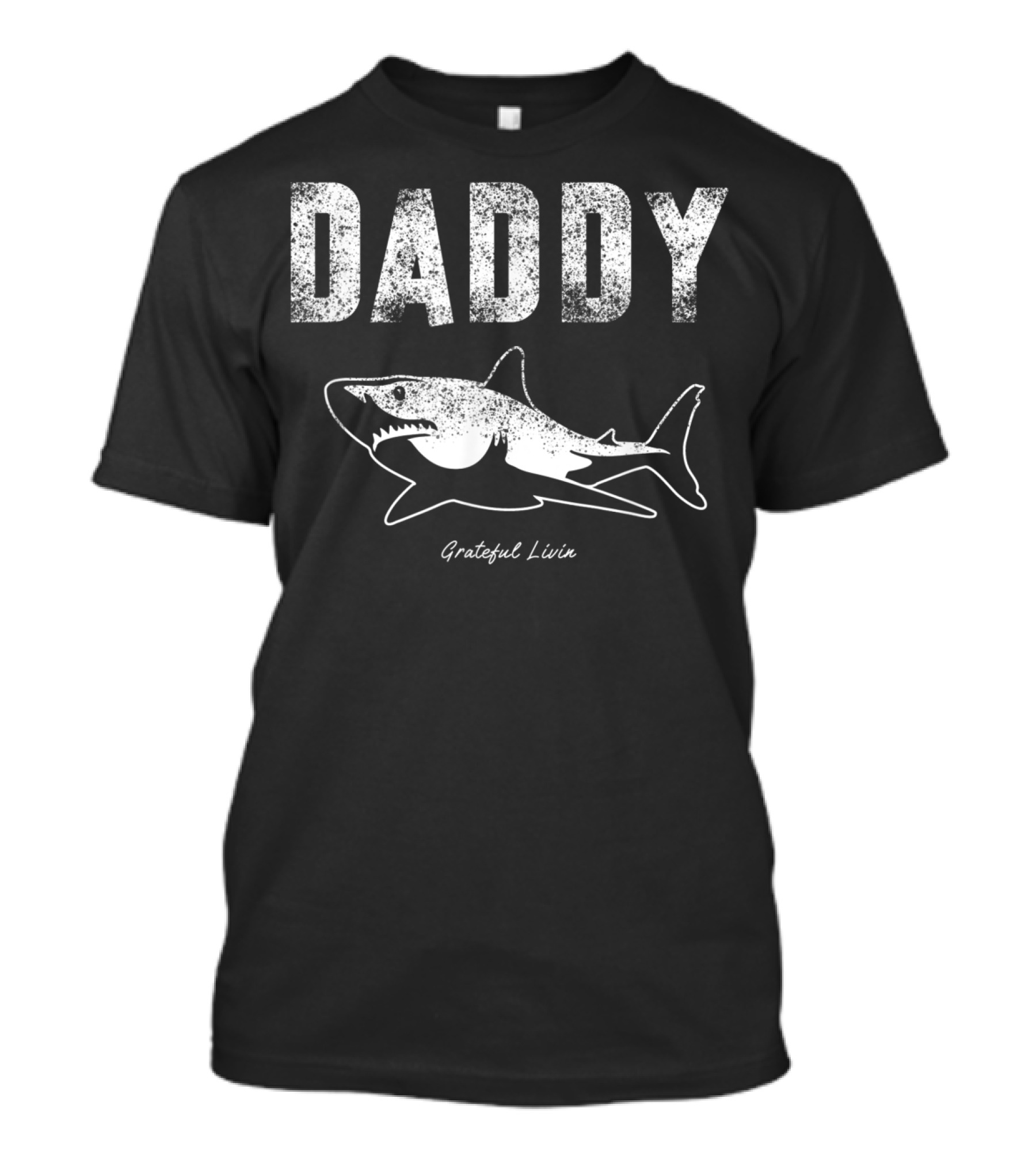 Daddy Grateful Livin Shark Mens Regalos T-Shirt