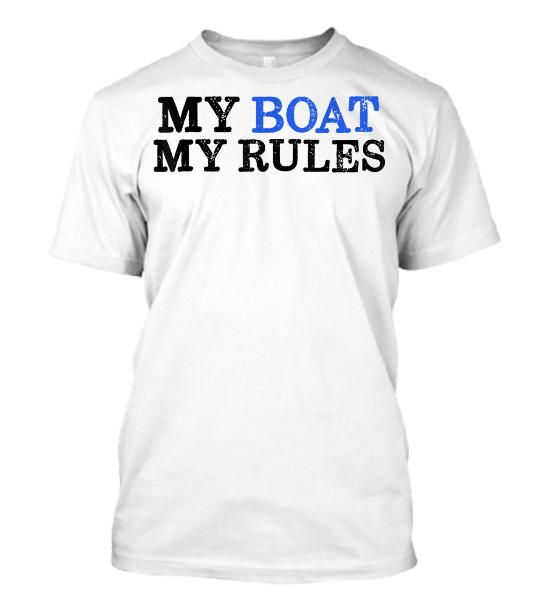MY BOAT MY RULES Mens My Boat My Rules Funny Boating I Capt T-Shirt