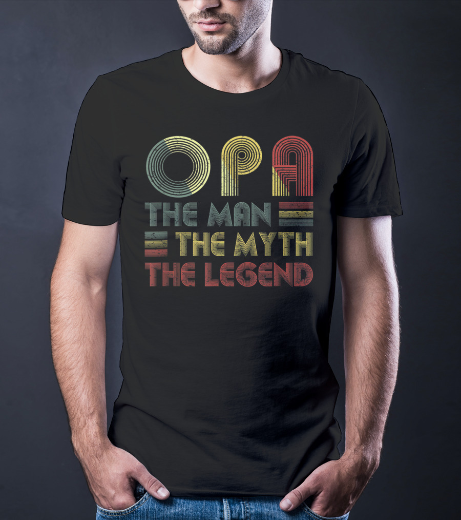 OPA The Man The Myth The Legend T-Shirt