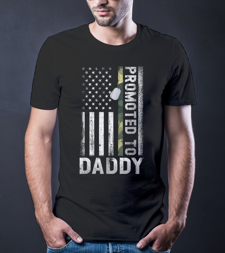 Promoted To Daddy US Flag Proud Army Dog Tag T-Shirt