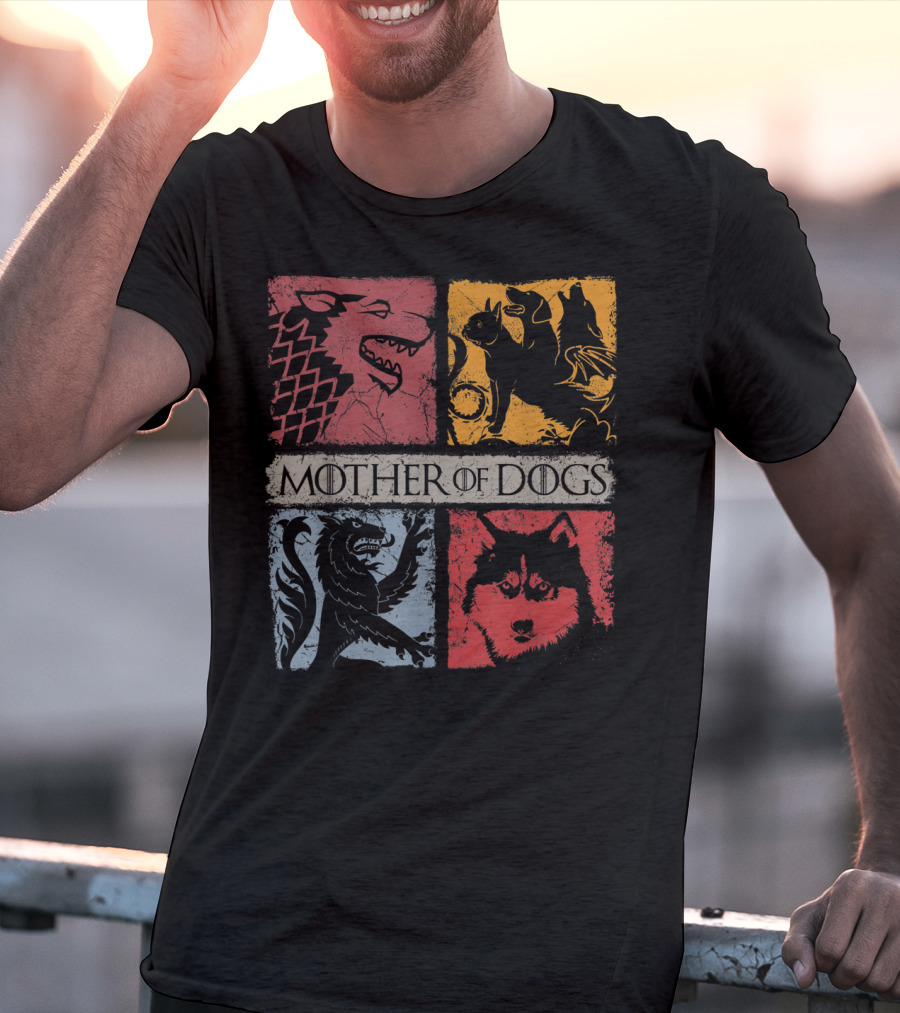 Mother Of Dogs Game Of Thrones Inspired Dog Lovers T-Shirt