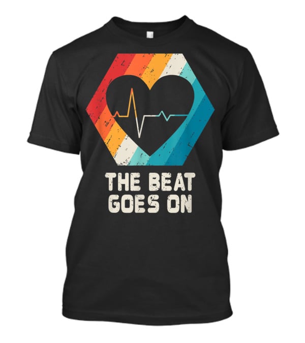 The Beat Goes On Open Heart Surgery Survivor Post Attack Reco T-Shirt