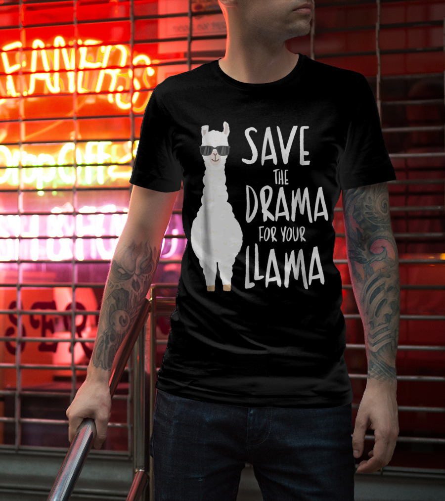 Save The Drama For Your Cool Sunglasses Llama T-Shirt