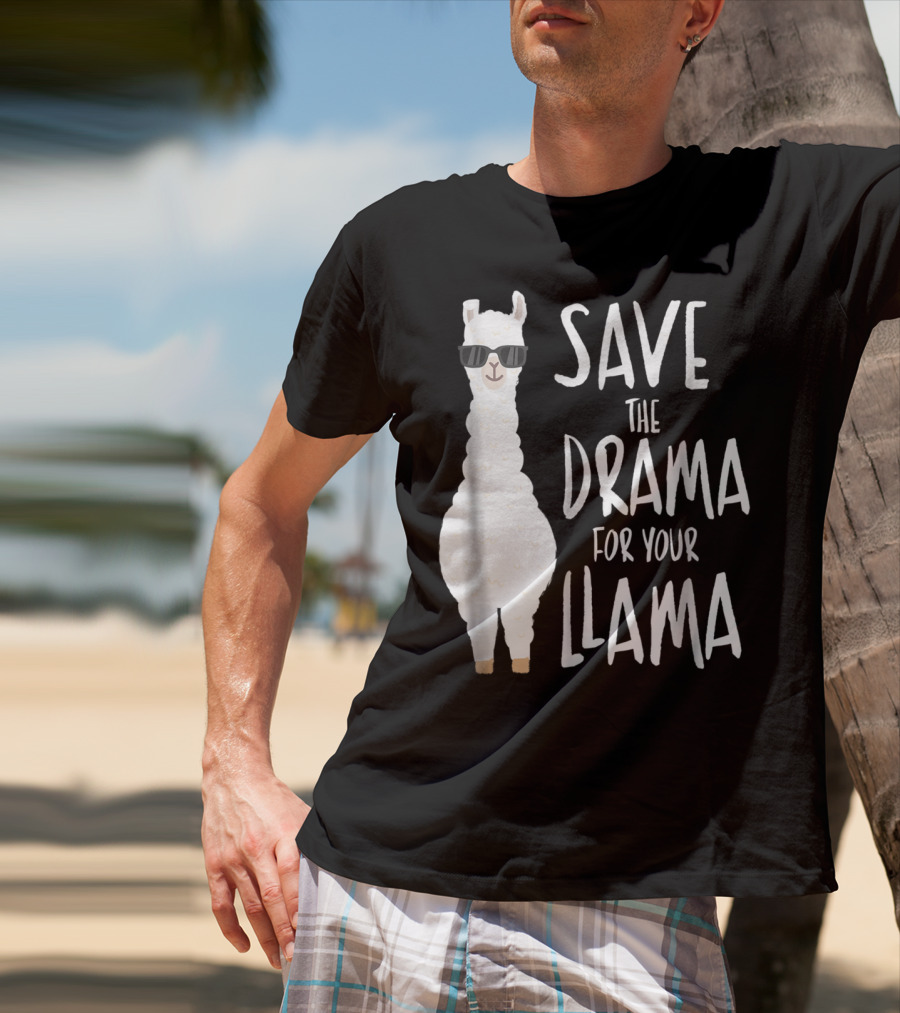 Save The Drama For Your Cool Sunglasses Llama T-Shirt