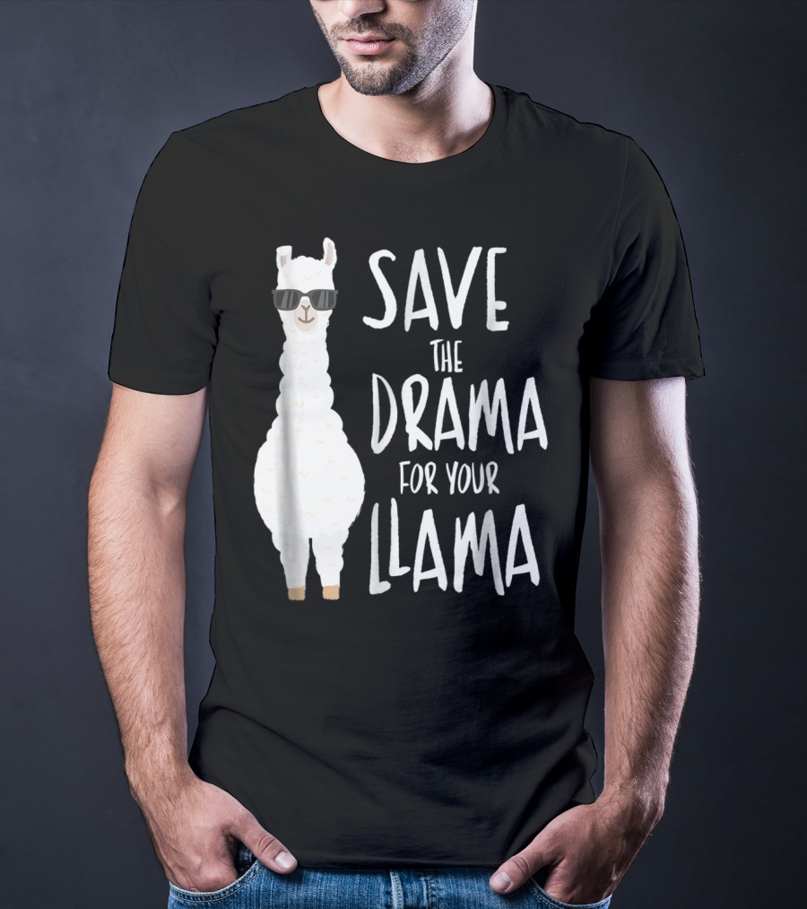 Save The Drama For Your Cool Sunglasses Llama T-Shirt