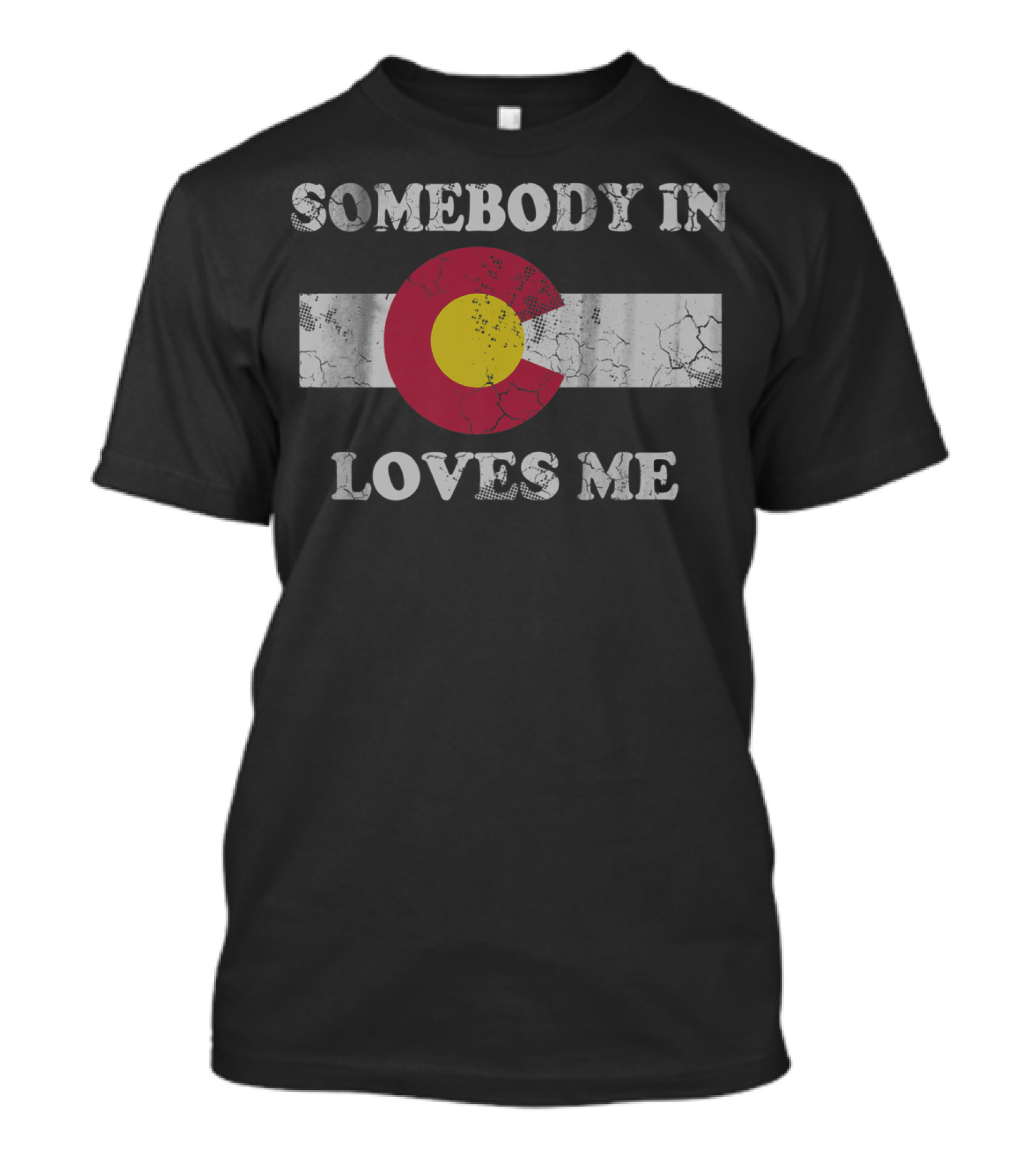 Somebody In Colorado Flag Symbol Loves Me T-Shirt