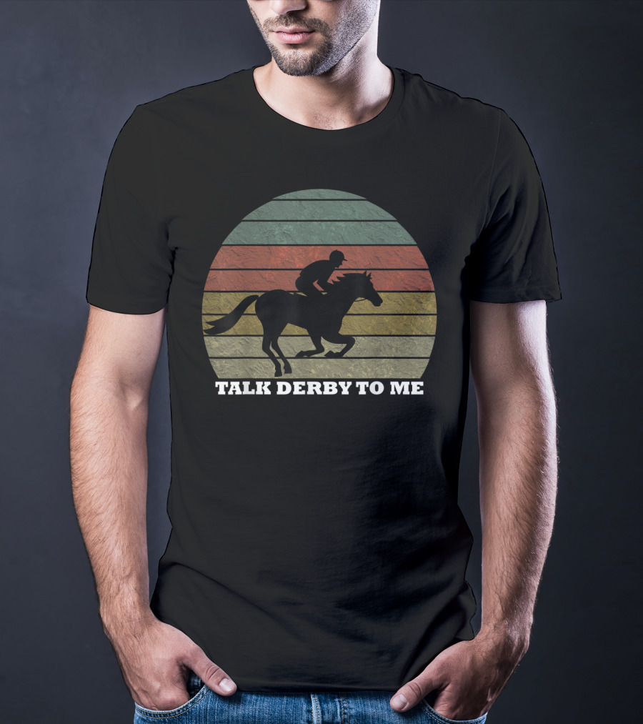 Talk Derby To Me Retro Horse Racing T-Shirt