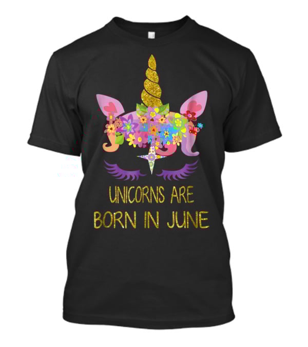 Unicorns Are Born In June Unicorn Girls Birthday T-Shirt
