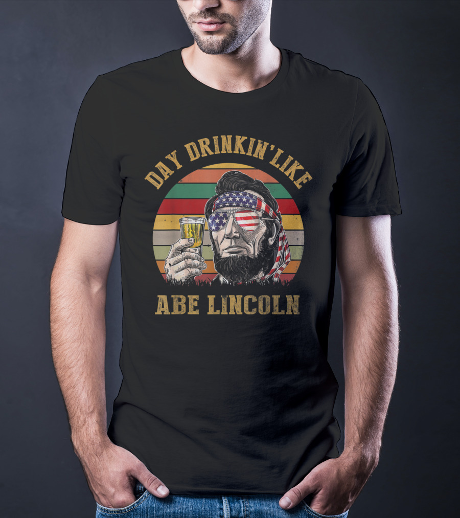 Day Drinkin' Like Abe Lincoln American Flag T-Shirt