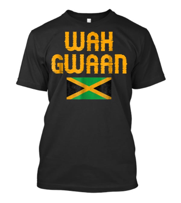 Wah Gwaan Jamaican Flag Banner T-Shirt